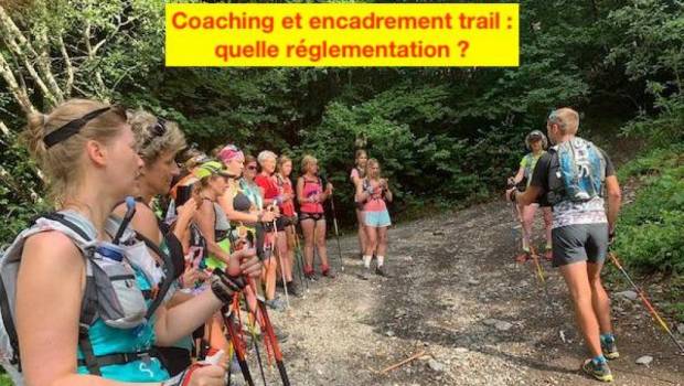 coaching et encadrement trail quelle reglementation